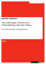 Das (unbedingte) Streben nach Selbsterhaltung und seine Folgen: Der Naturzustand ist ein Kriegszustand