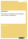 The impact of corruption on development and economic performance