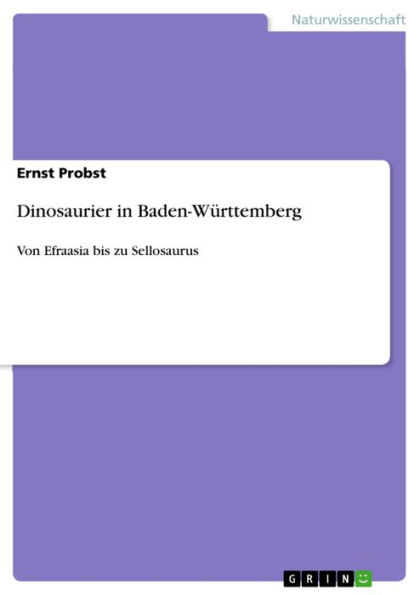 Dinosaurier in Baden-Württemberg: Von Efraasia bis zu Sellosaurus