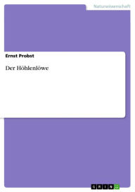 Title: Der Höhlenlöwe, Author: Ernst Probst