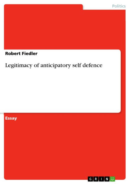 Legitimacy of anticipatory self defence