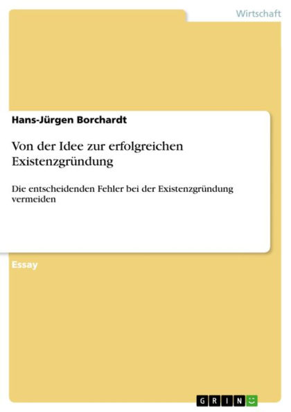 Von der Idee zur erfolgreichen Existenzgründung: Die entscheidenden Fehler bei der Existenzgründung vermeiden