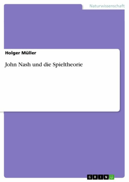 John Nash und die Spieltheorie