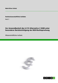 Title: Zur Anwendbarkeit des § 213 Alternative 2 StGB unter besonderer Berücksichtigung der BGH-Rechtsprechung, Author: Mark-Oliver Scholz