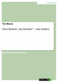 Title: Peter Bichsel: 'San Salvador' - eine Analyse, Author: Tim Blume