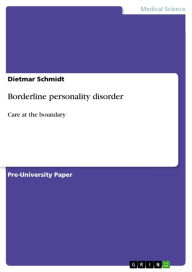 Title: Borderline personality disorder: Care at the boundary, Author: Dietmar Schmidt