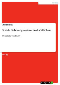 Title: Soziale Sicherungssysteme in der VR China: Potentiale von NGOs, Author: Juliane M.