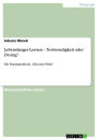 Lebenslanges Lernen - Notwendigkeit oder Zwang?: Die Praxismethode 'Elevator Pitch'