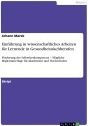 Einführung in wissenschaftliches Arbeiten für Lernende in Gesundheitsfachberufen: Förderung der Selbstlernkompetenz - Mögliche Begleitunterlage für Akademien und Hochschulen