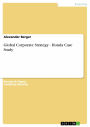 Global Corporate Strategy - Honda Case Study