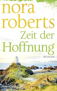 Title: Zeit der Hoffnung: Roman, Author: Nora Roberts