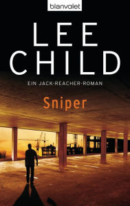 Title: Sniper: Ein Jack-Reacher-Roman, Author: Lee Child
