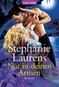 Title: Nur in deinen Armen (All about Love), Author: Stephanie Laurens