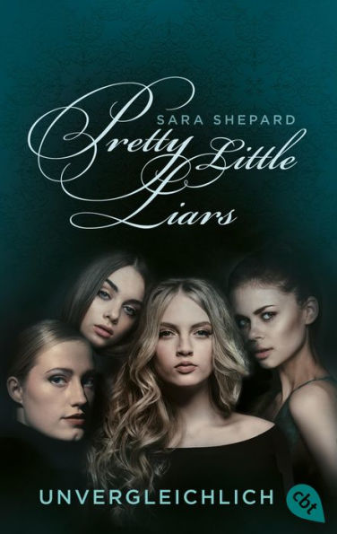 Pretty Little Liars - Unvergleichlich: Band 4