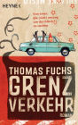 Grenzverkehr: Roman
