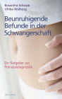Beunruhigende Befunde in der Schwangerschaft: Ein Ratgeber zur Pränataldiagnostik