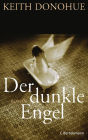 Der dunkle Engel: Roman