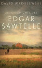 Die Geschichte des Edgar Sawtelle: Roman