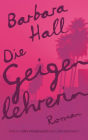 Die Geigenlehrerin: Roman