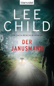 Title: Der Janusmann: Ein Jack-Reacher-Roman, Author: Lee Child