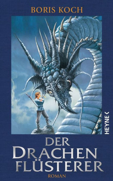 Der Drachenflüsterer: Roman - All Age Drachenfantasy vom Feinsten - für alle Fans von »Eragon«