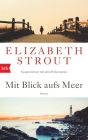 Mit Blick aufs Meer: Roman