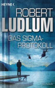 Title: Das Sigma-Protokoll: Roman, Author: Robert Ludlum