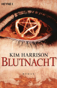 Title: Blutnacht: Die Rachel-Morgan-Serie 6 - Roman, Author: Kim Harrison