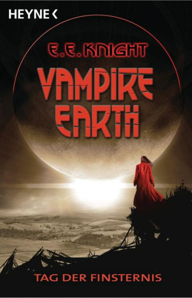 Vampire Earth - Tag der Finsternis: Roman