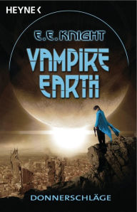 Vampire Earth - Donnerschläge: Roman
