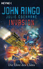 Invasion - Die Ehre des Clans: Roman
