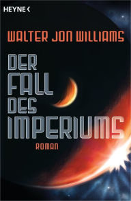 Der Fall des Imperiums: Roman