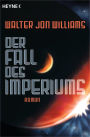 Der Fall des Imperiums: Roman