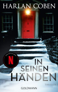 Title: In seinen Händen: Thriller - Jetzt auch als Netflix-Serie, Author: Harlan Coben