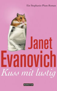 Title: Kuss mit lustig (Fearless Fourteen), Author: Janet Evanovich