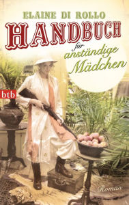 Handbuch für anständige Mädchen: Roman