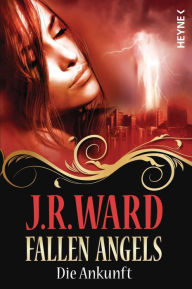 Title: Fallen Angels: Die Ankunft (Covet) (German-language Edition), Author: J. R. Ward