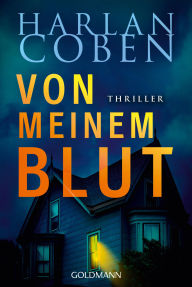 Title: Von meinem Blut: Thriller, Author: Harlan Coben