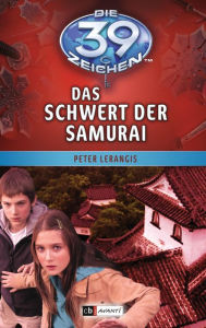 Die 39 Zeichen - Das Schwert der Samurai: Band 3