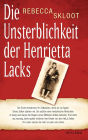 Die Unsterblichkeit der Henrietta Lacks: Die Geschichte der HeLa-Zellen