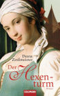 Der Hexenturm: Historischer Roman - Die Hexentrilogie 2