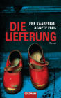 Die Lieferung: Roman