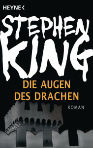 Title: Die Augen des Drachen: Roman, Author: Stephen King