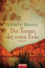 Der Traum der roten Erde: Roman