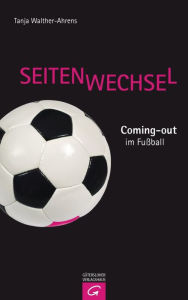 Title: Seitenwechsel: Coming-Out im Fußball, Author: Tanja Walther-Ahrens