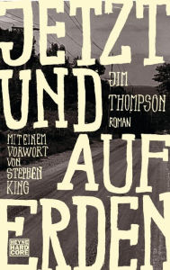 Title: Jetzt und auf Erden: Roman, Author: Jim Thompson