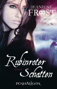 Title: Rubinroter Schatten (Eternal Kiss of Darkness), Author: Jeaniene Frost