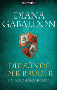 Title: Die Sünde der Brüder: Ein Lord-John-Roman, Author: Diana Gabaldon