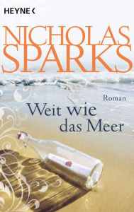 Title: Weit wie das Meer: Roman, Author: Nicholas Sparks