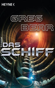 Title: Das Schiff: Roman, Author: Greg Bear